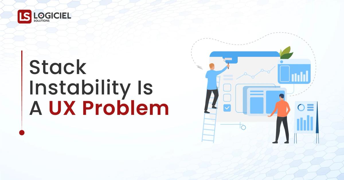 Stack Instability Is a UX Problem