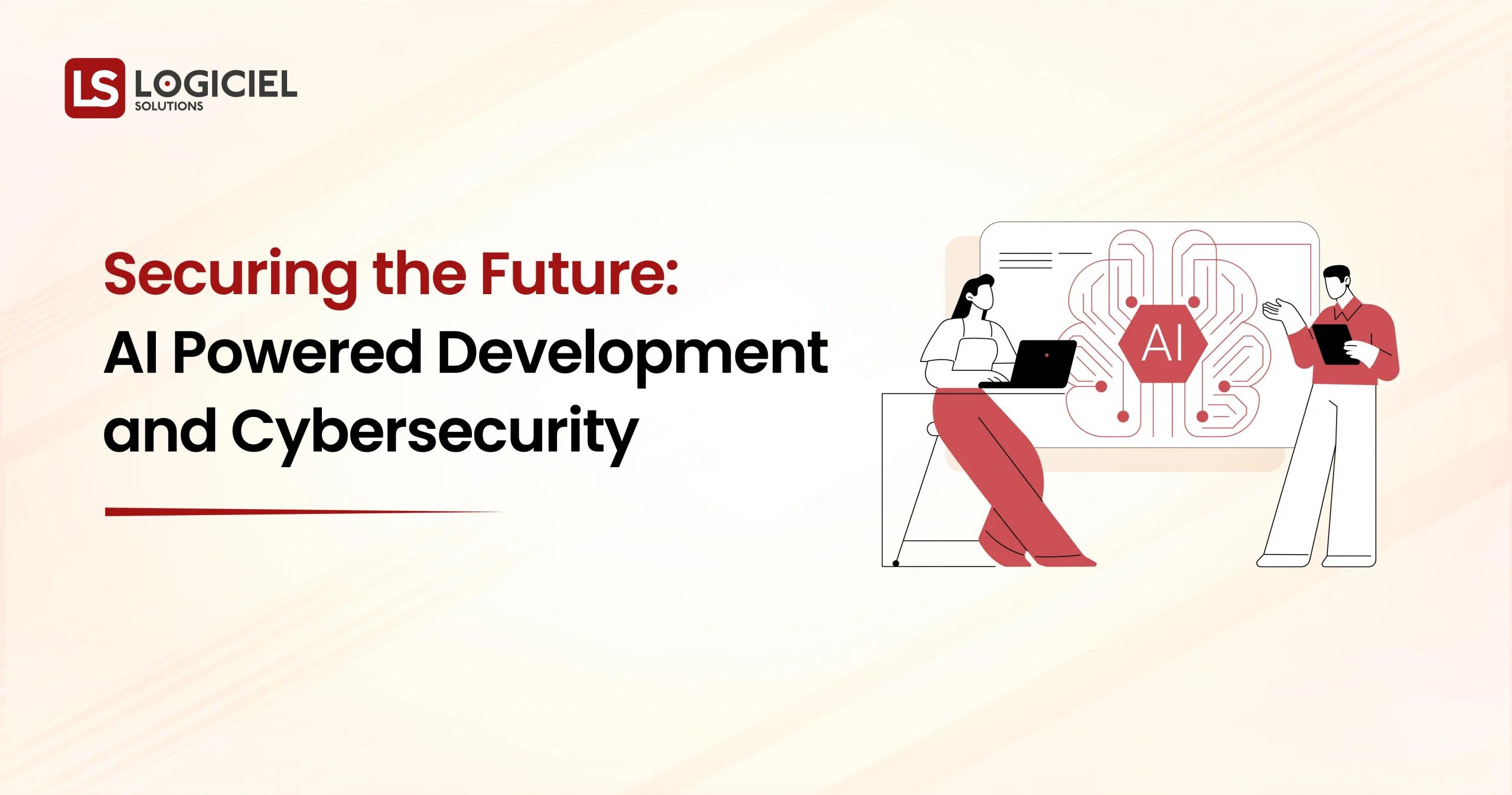 Securing the Future AI Powered Development and Cybersecurity