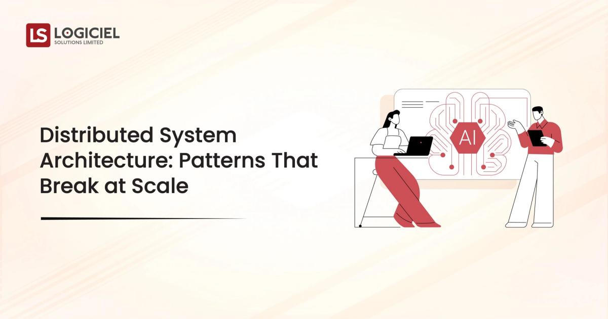 Distributed System Architecture Patterns That Break at Scale