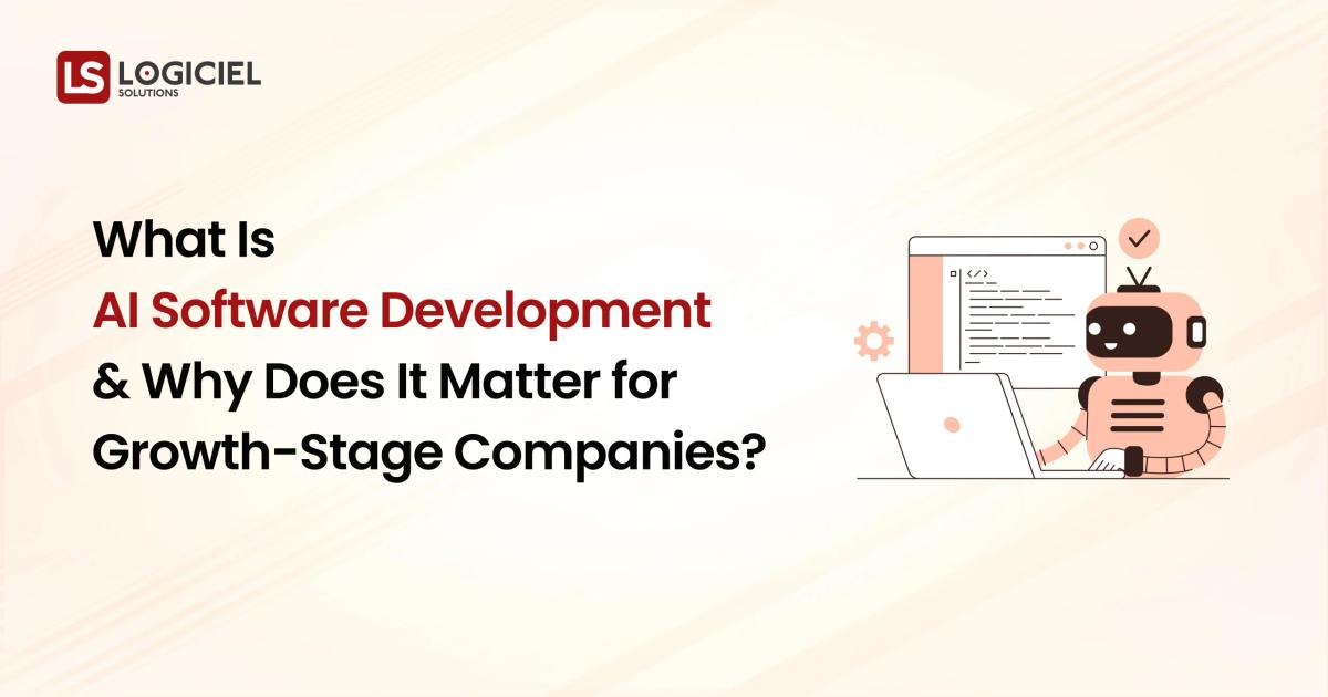 What Is AI Software Development and Why Does It Matter for Growth-Stage Companies