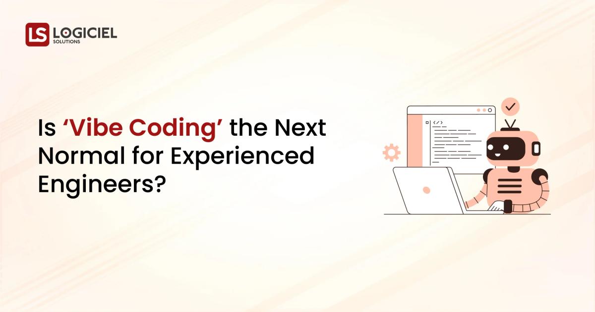 Is ‘Vibe Coding’ the Next Normal for Experienced Engineers
