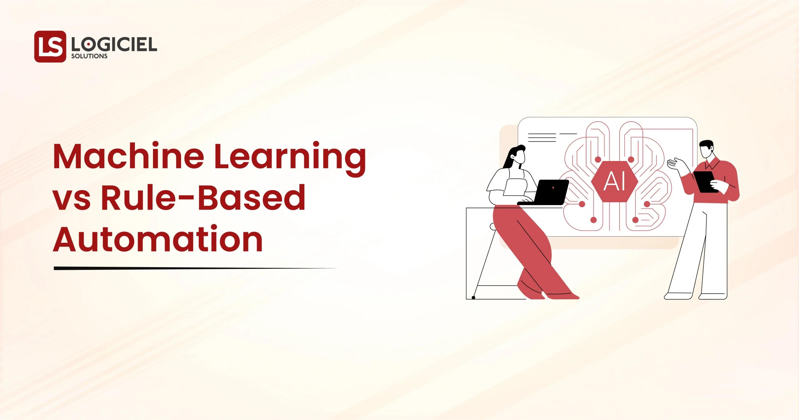 Machine Learning vs Rule-Based Automation