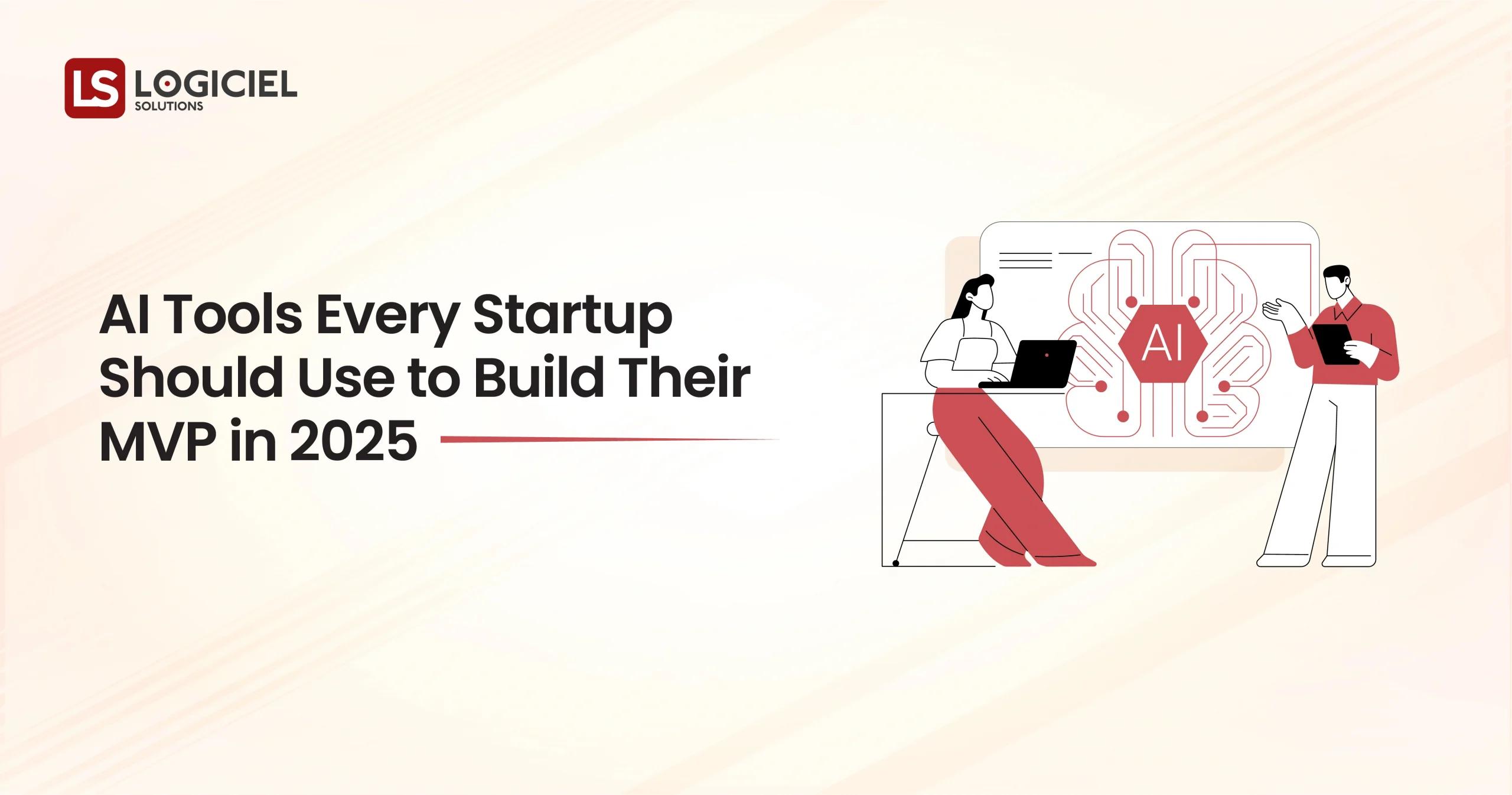 AI Tools Every Startup Should Use