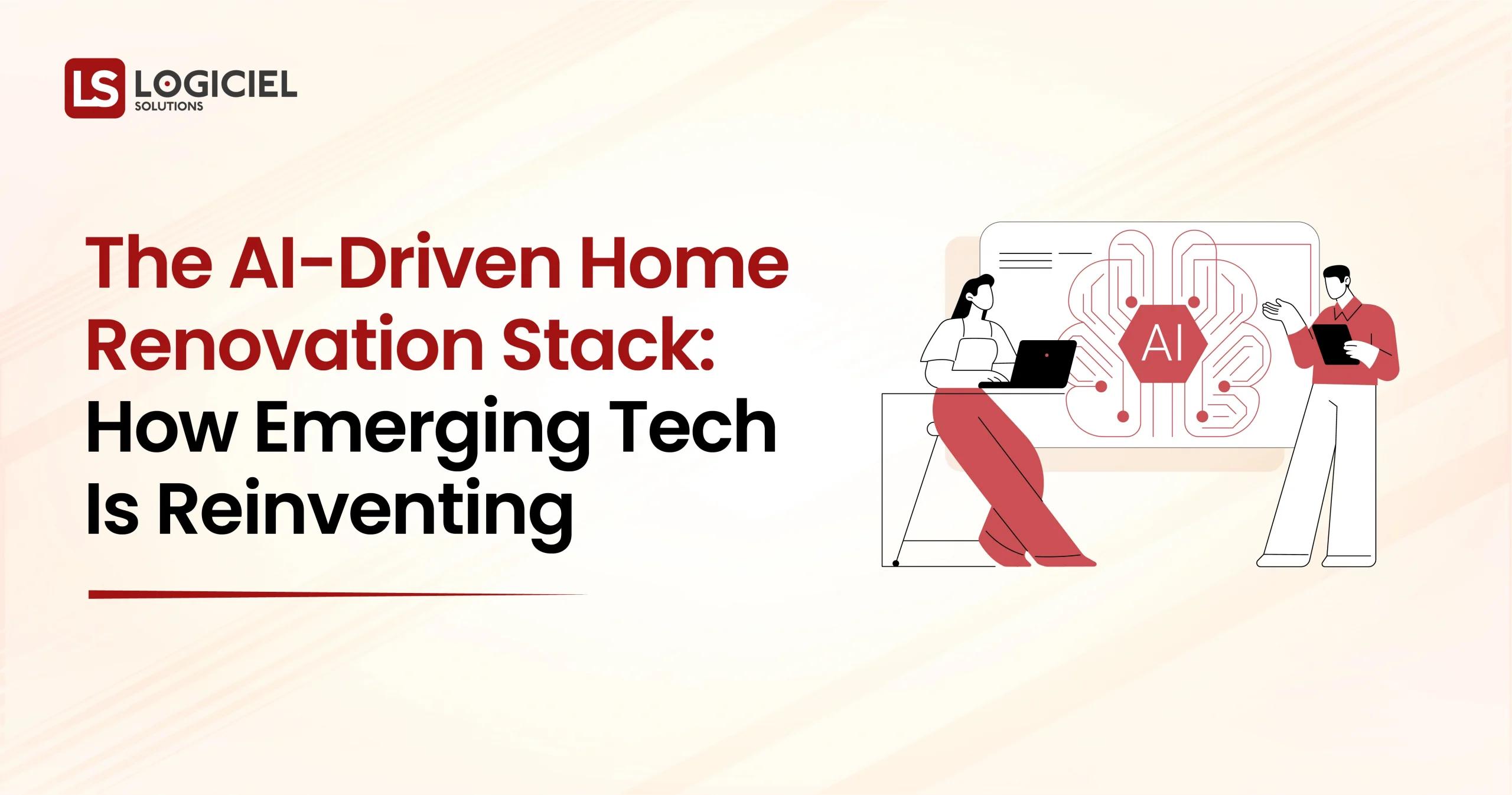 The AI-Driven Home Renovation Stack How Emerging Tech Is Reinventing