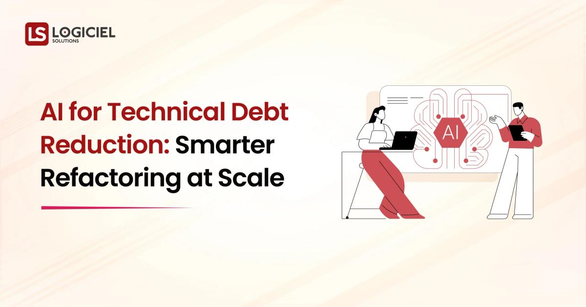 AI for Technical Debt Reduction Smarter Refactoring at Scale