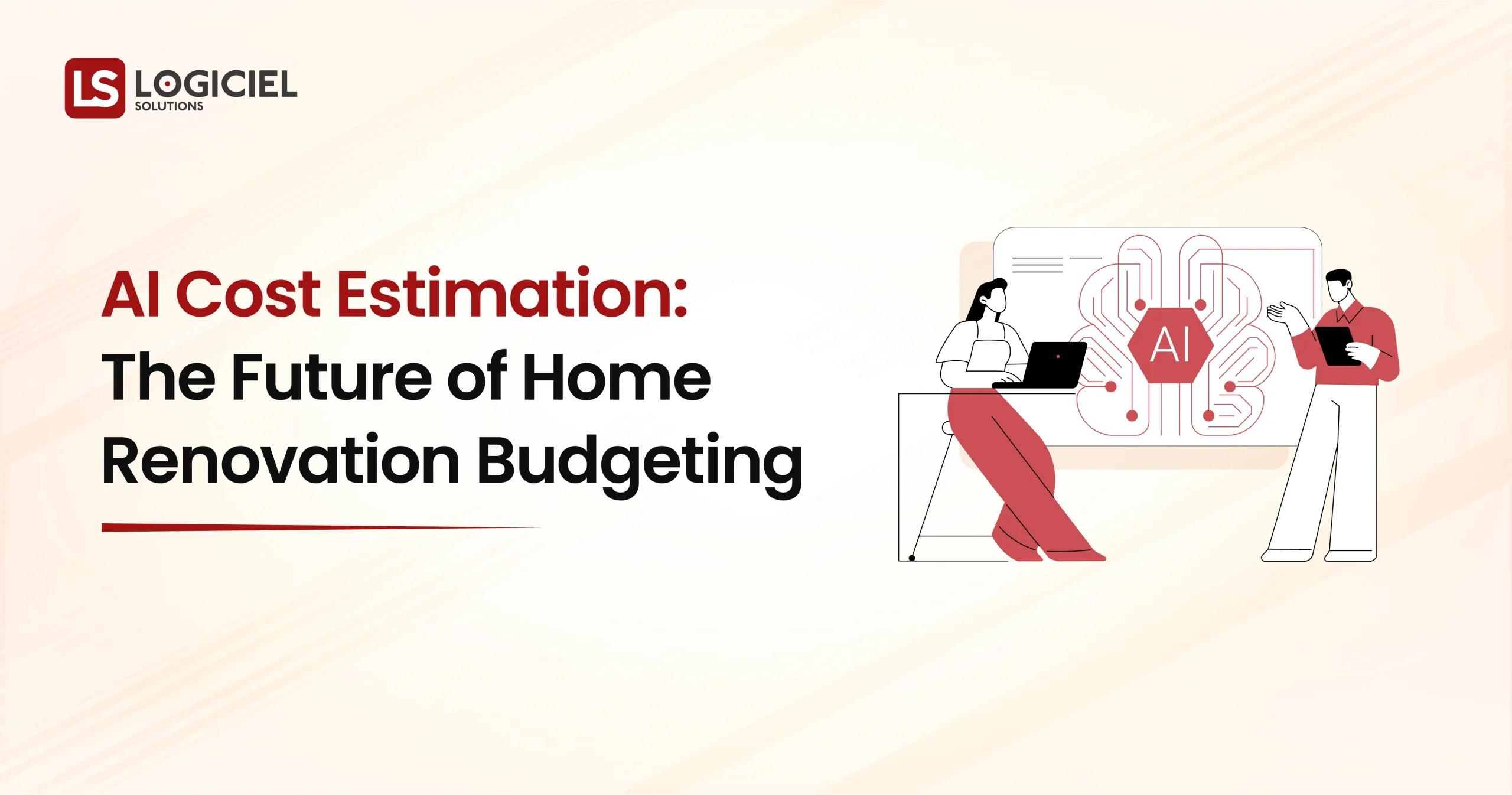 AI Cost Estimation The Future of Home Renovation Budgeting