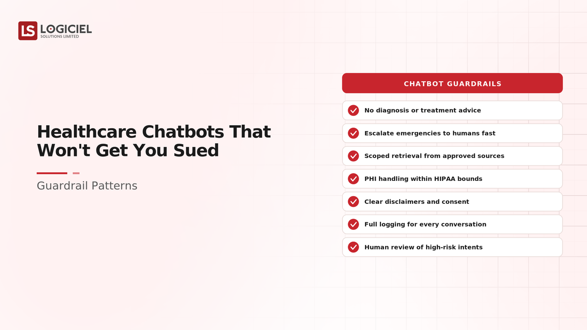 Healthcare Chatbots That Won't Get You Sued: Guardrail Patterns