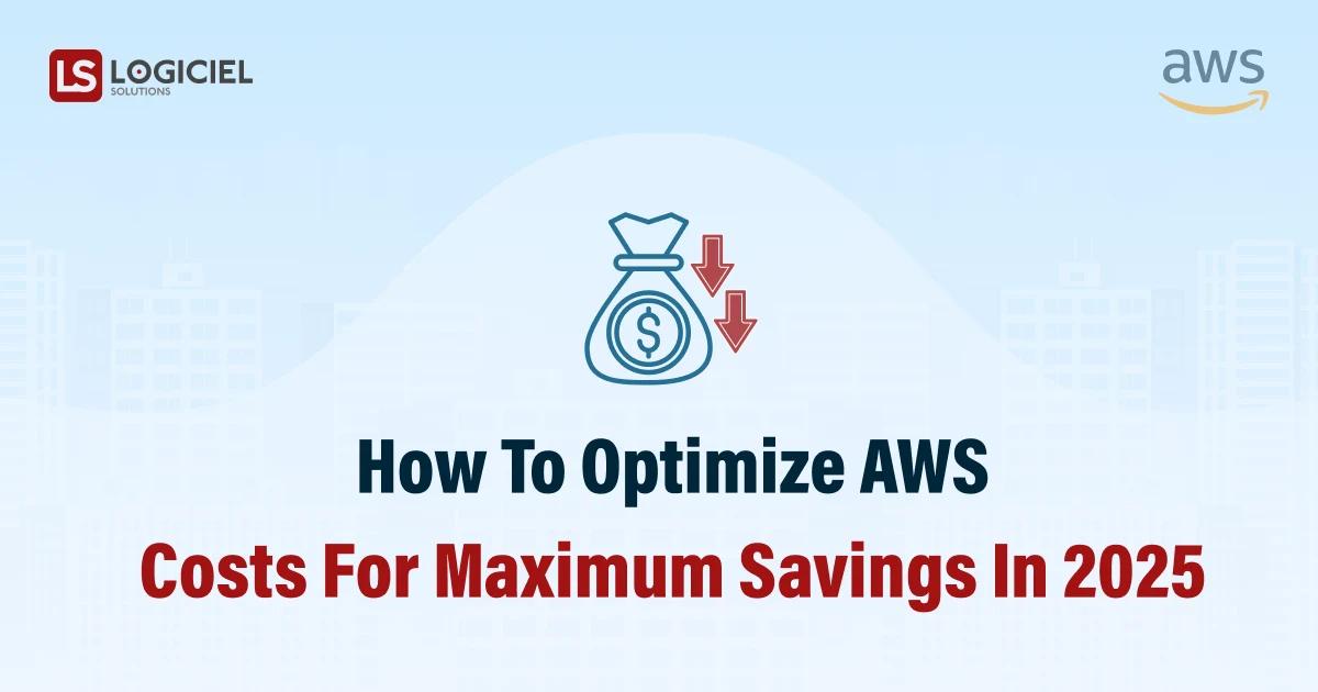 How to Optimize AWS Costs for Maximum Savings in 2025