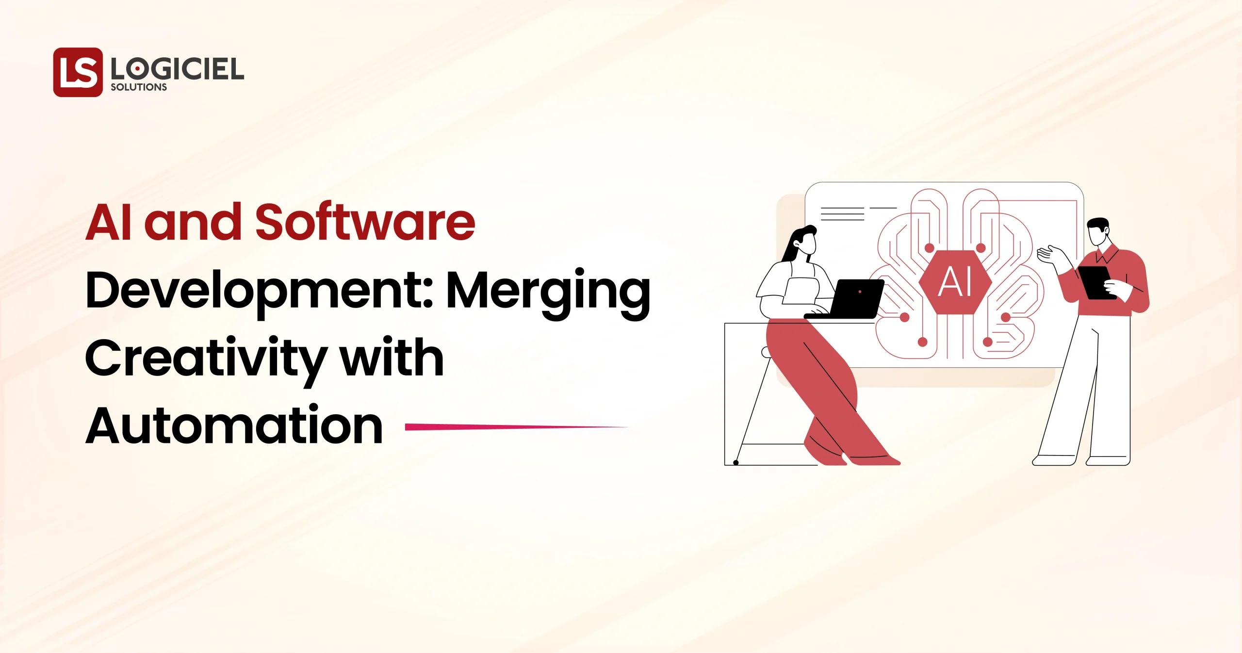 AI and Software Development Merging Creativity with Automation