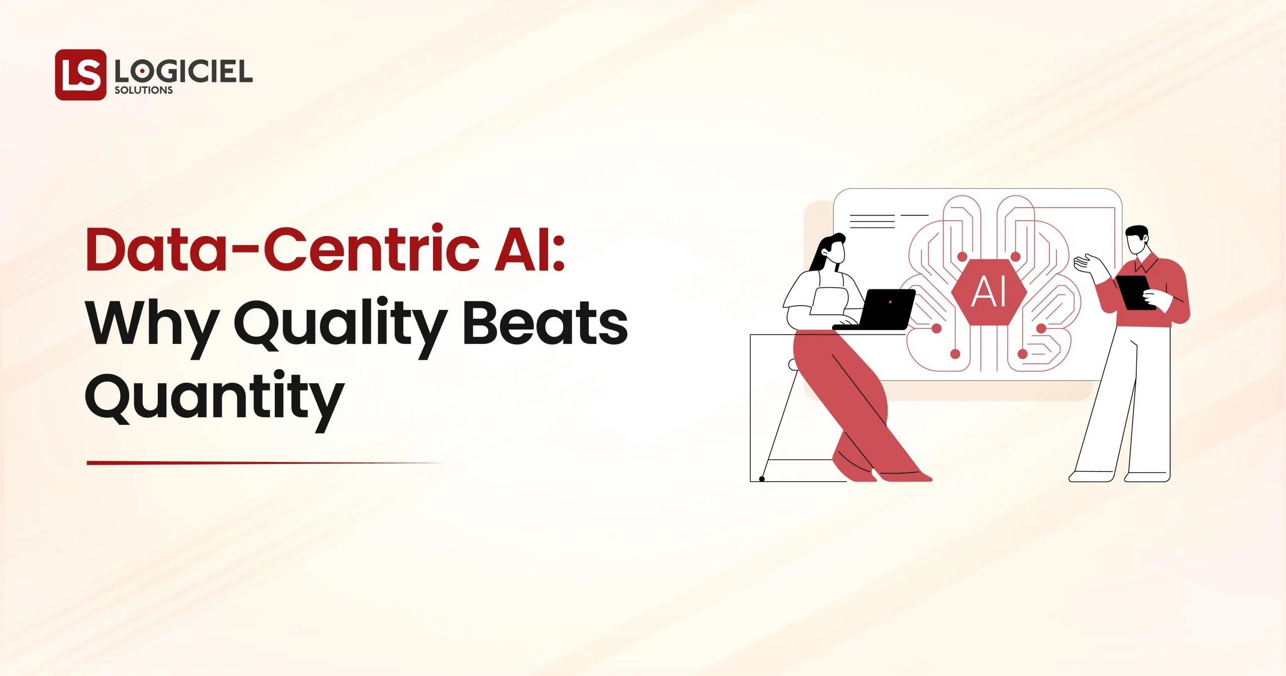 Data-Centric AI Why Quality Beats Quantity