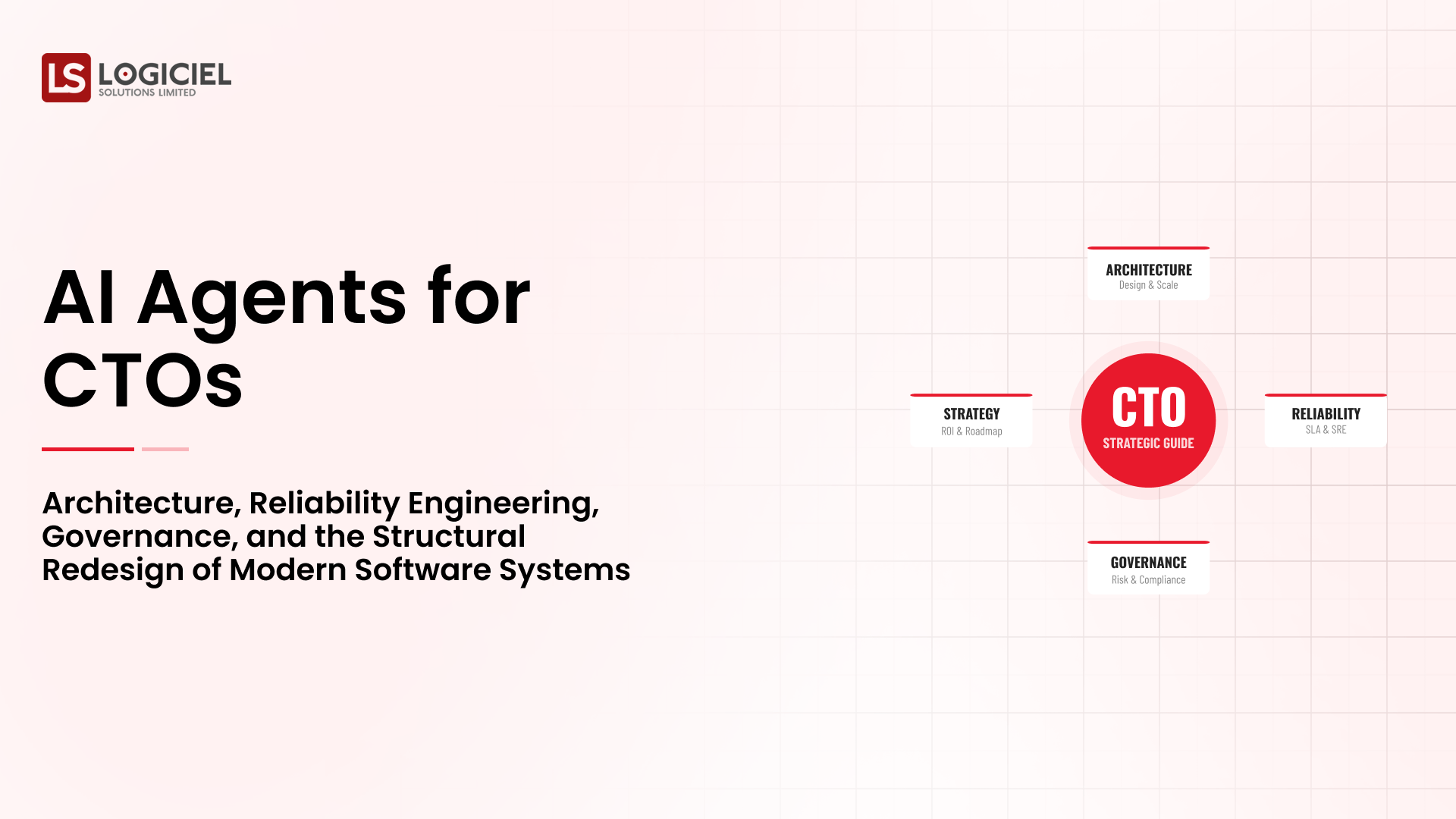 AI Agents for CTOs: Architecture, Reliability Engineering, Governance, and the Structural Redesign of Modern Software Systems