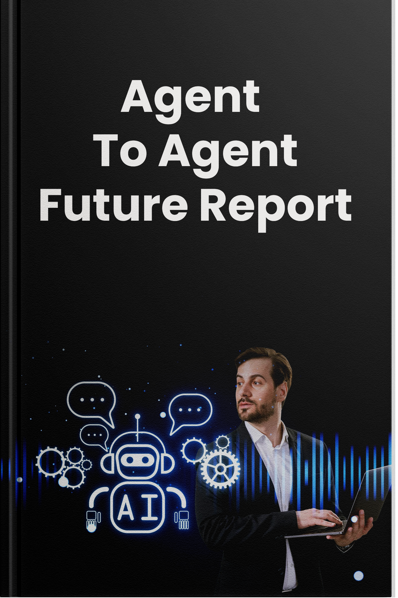 Agent to Agent Future Report