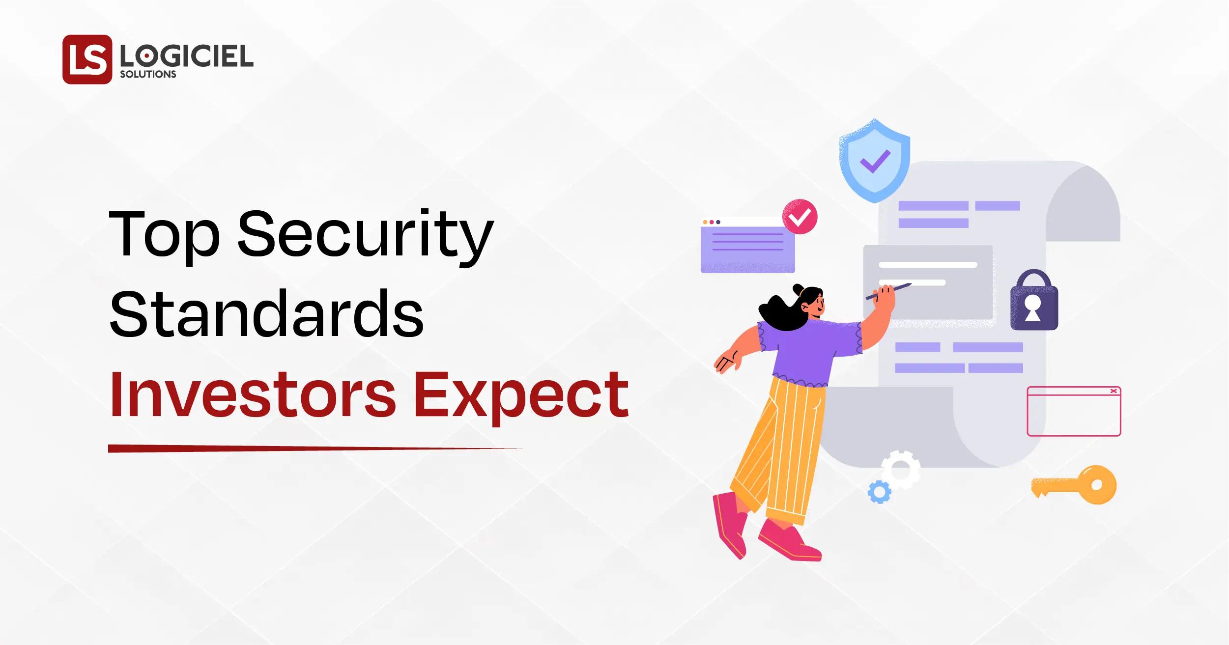 Top Security Standards Investors Expect