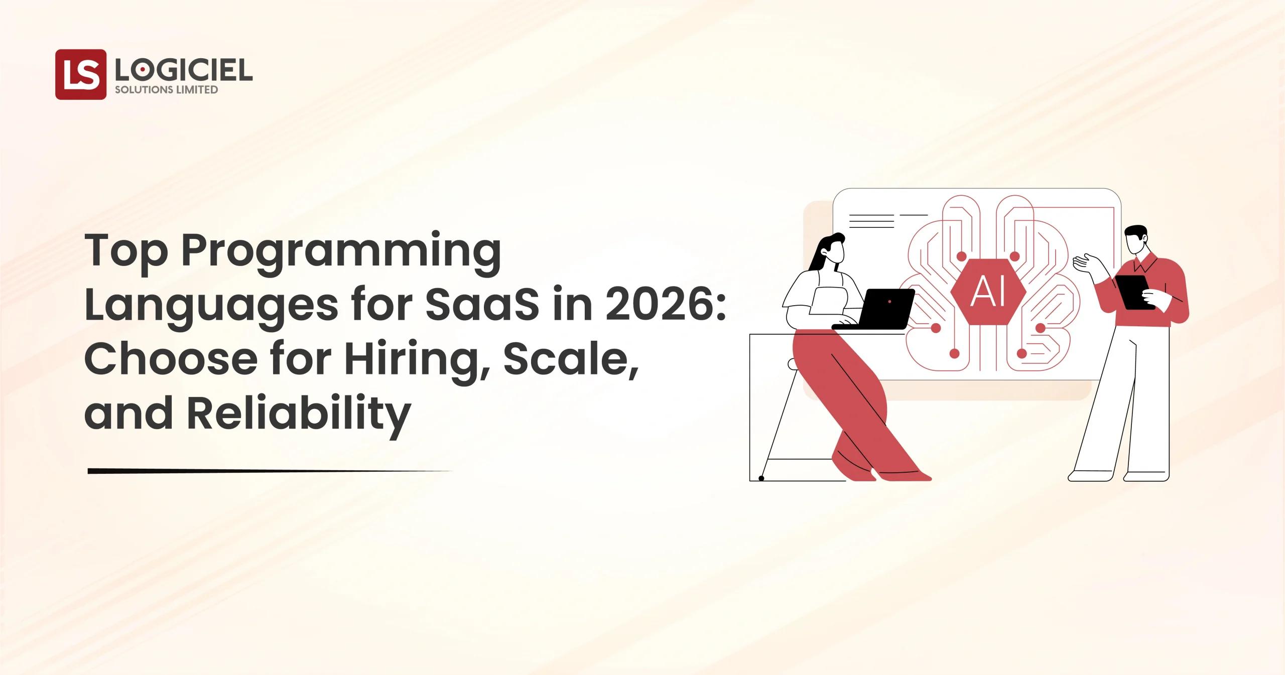 Top Programming Languages for SaaS in 2026 Choose for Hiring, Scale, and Reliability