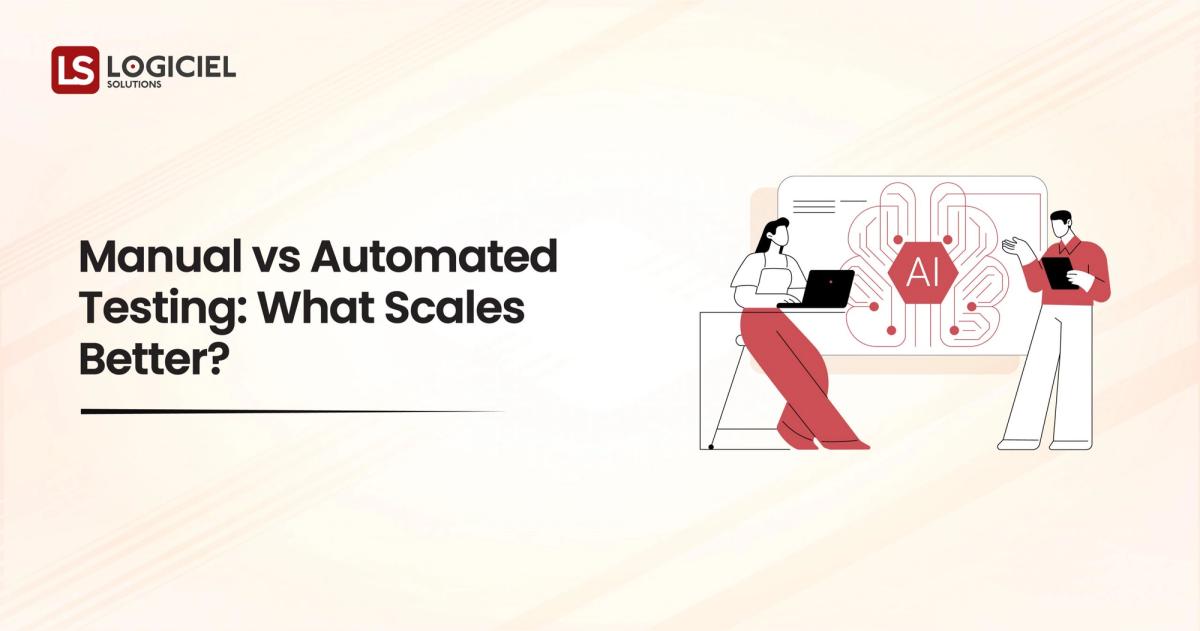 Manual vs Automated Testing What Scales Better
