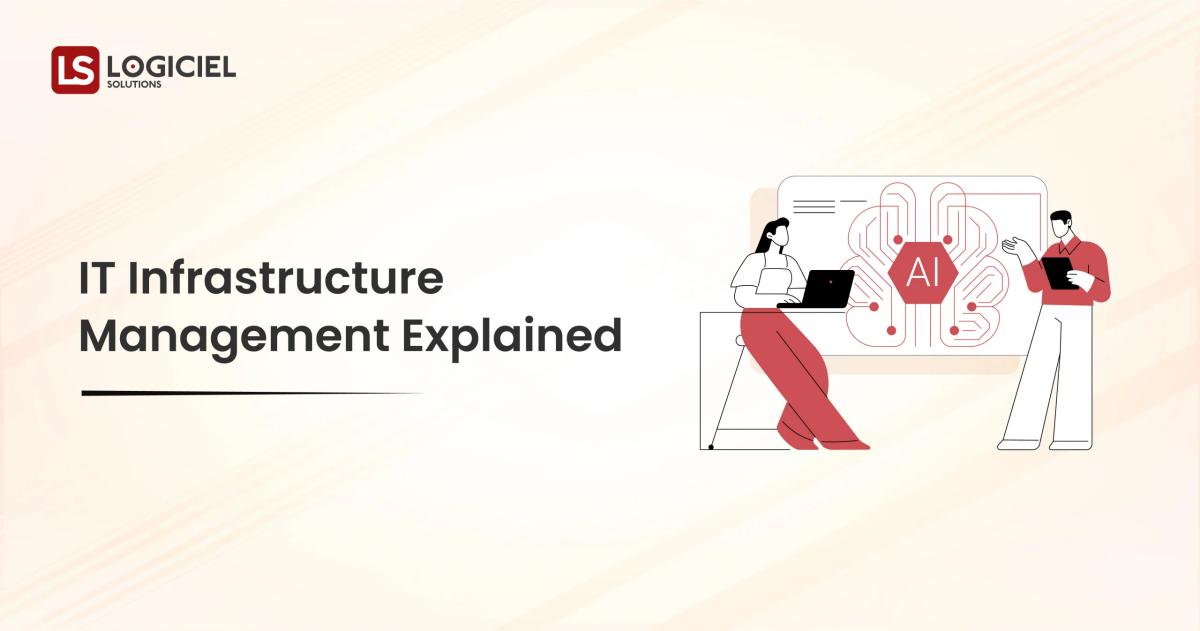 IT Infrastructure Management Explained