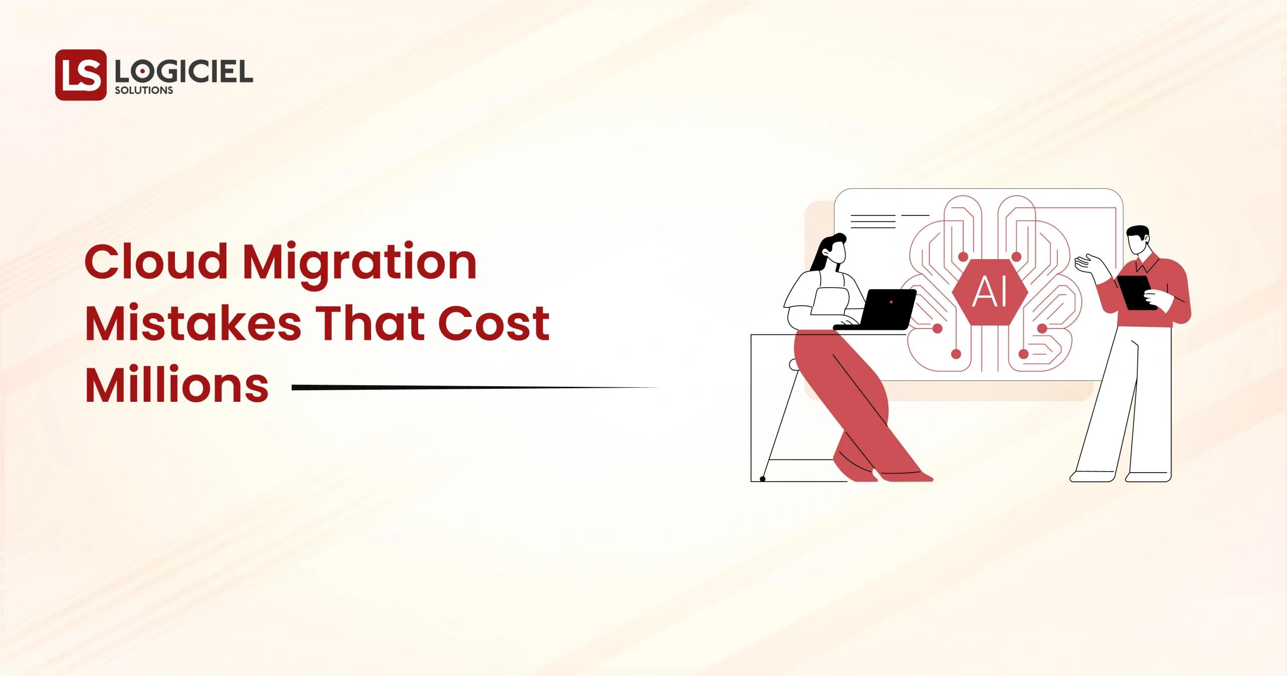 Cloud Migration Mistakes That Cost Millions