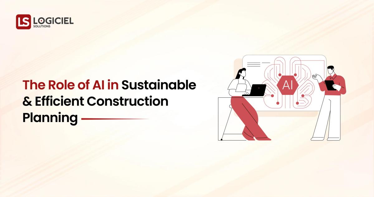 The Role of AI in Sustainable and Efficient Construction Planning