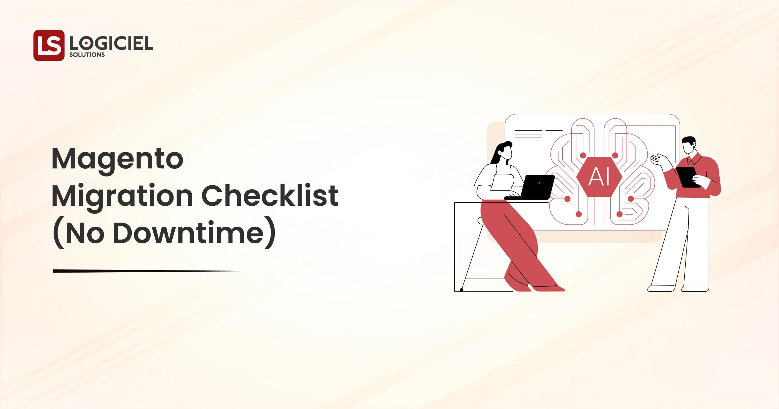 Magento Migration Checklist (No Downtime)