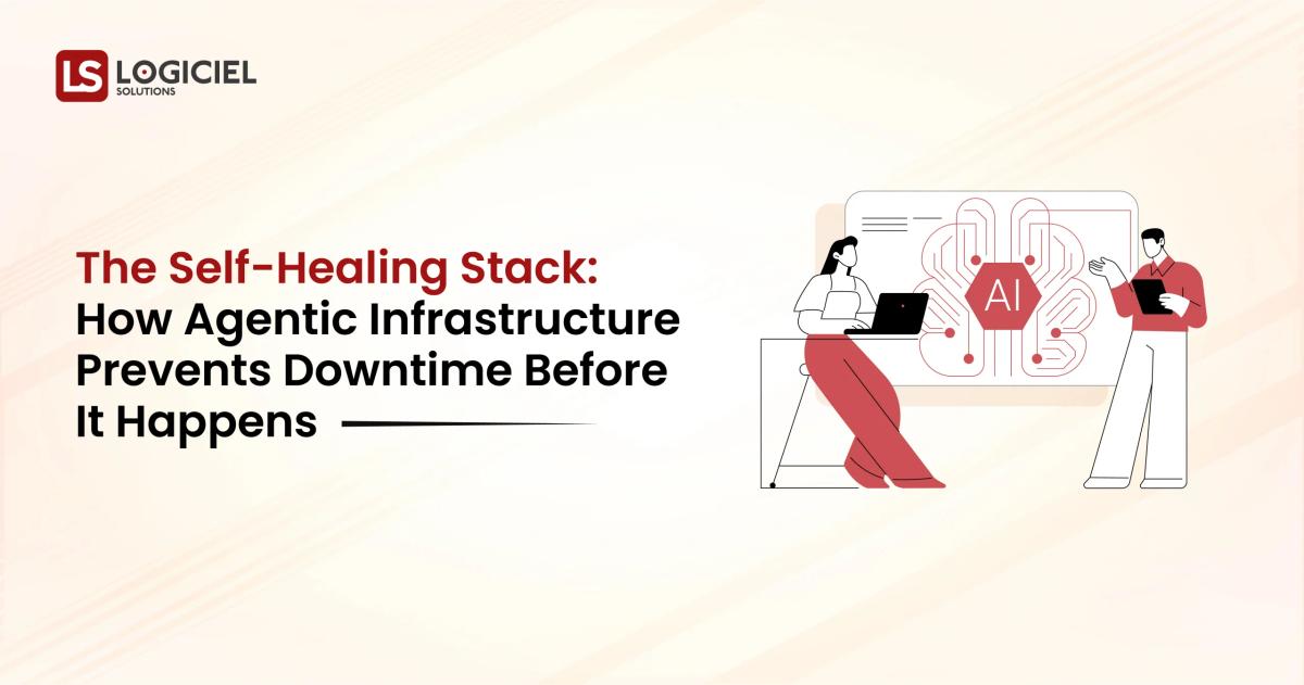 The Self-Healing Stack How Agentic Infrastructure Prevents Downtime Before It Happens