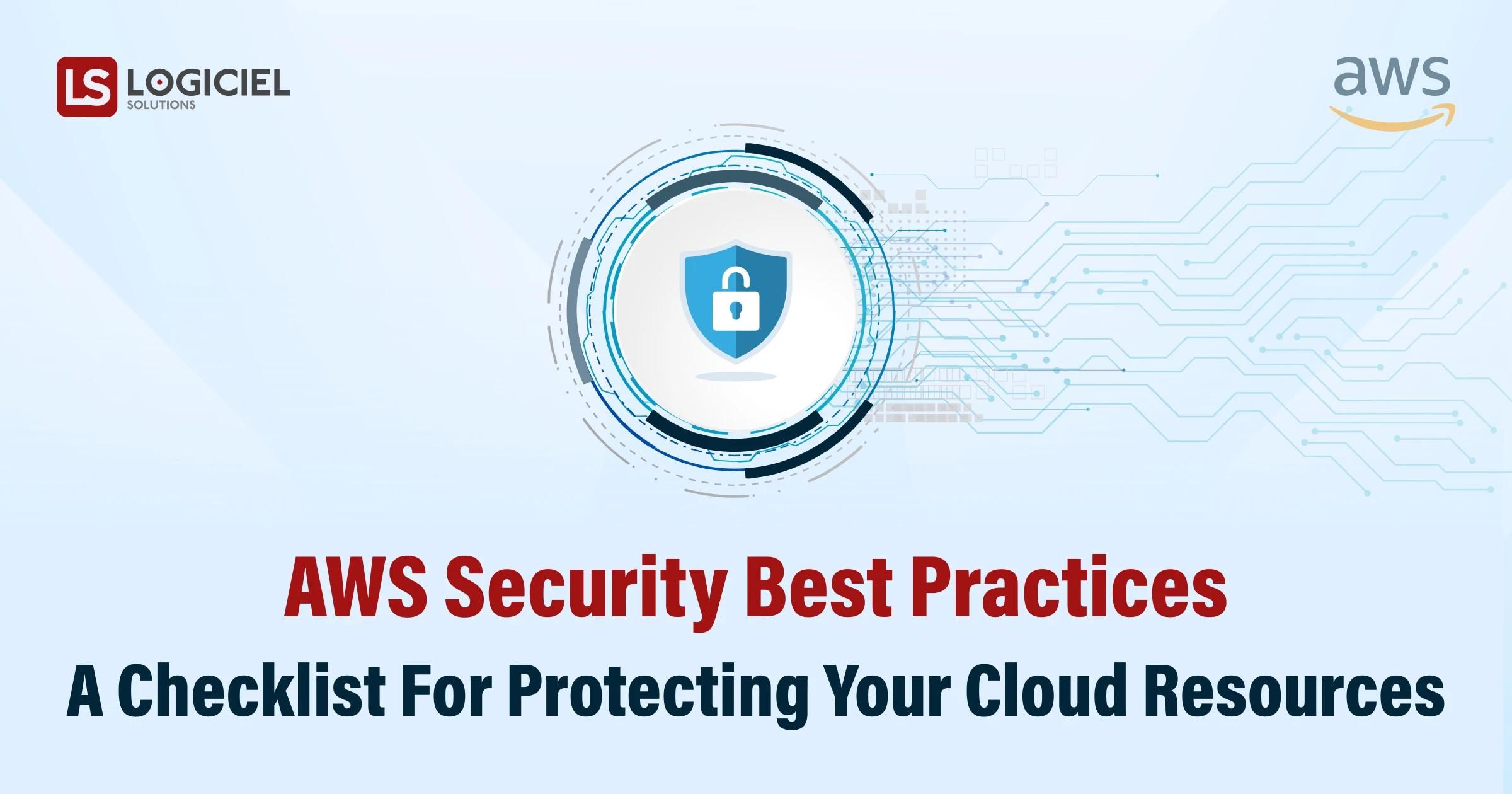 AWS Security Best Practices A Checklist for Protecting Your Cloud Resources