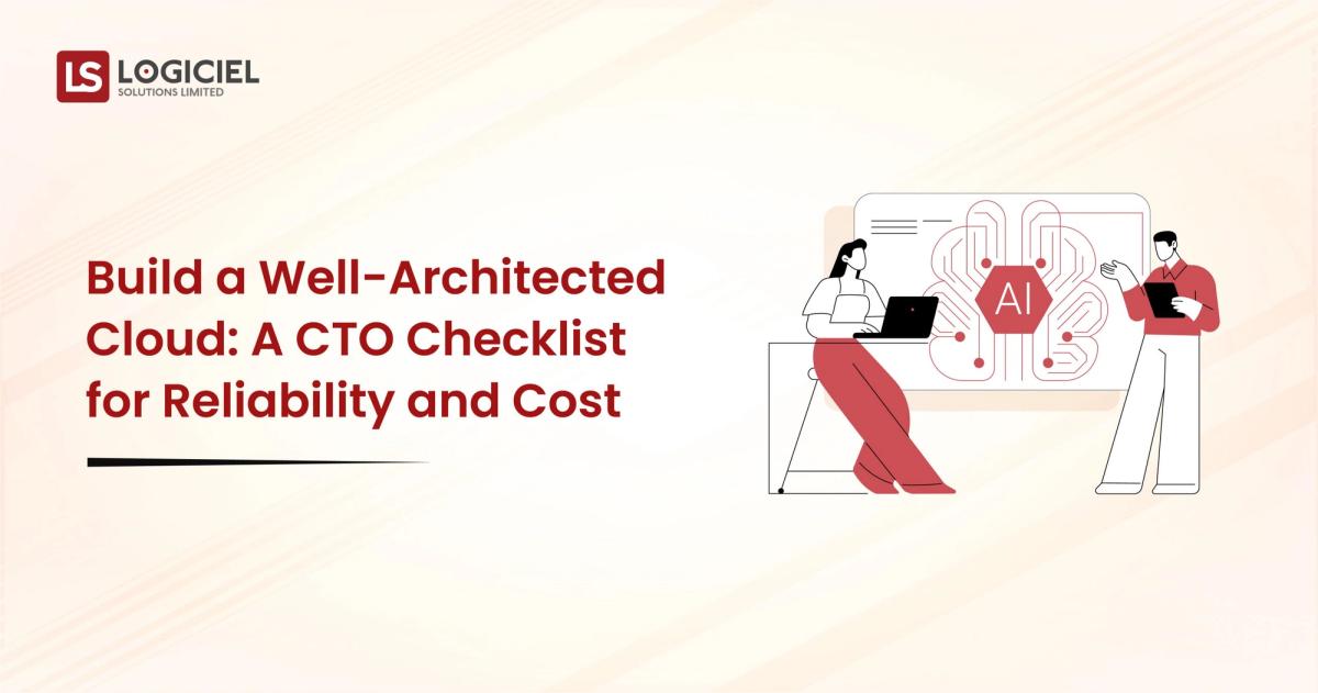 Build a Well-Architected Cloud A CTO Checklist for Reliability and Cost
