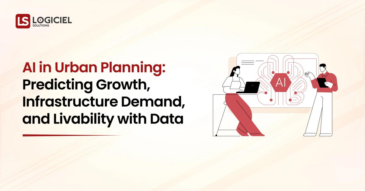 AI in Urban Planning Predicting Growth, Infrastructure Demand, and Livability with Data