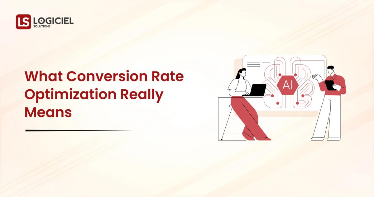 What Conversion Rate Optimization Really Means
