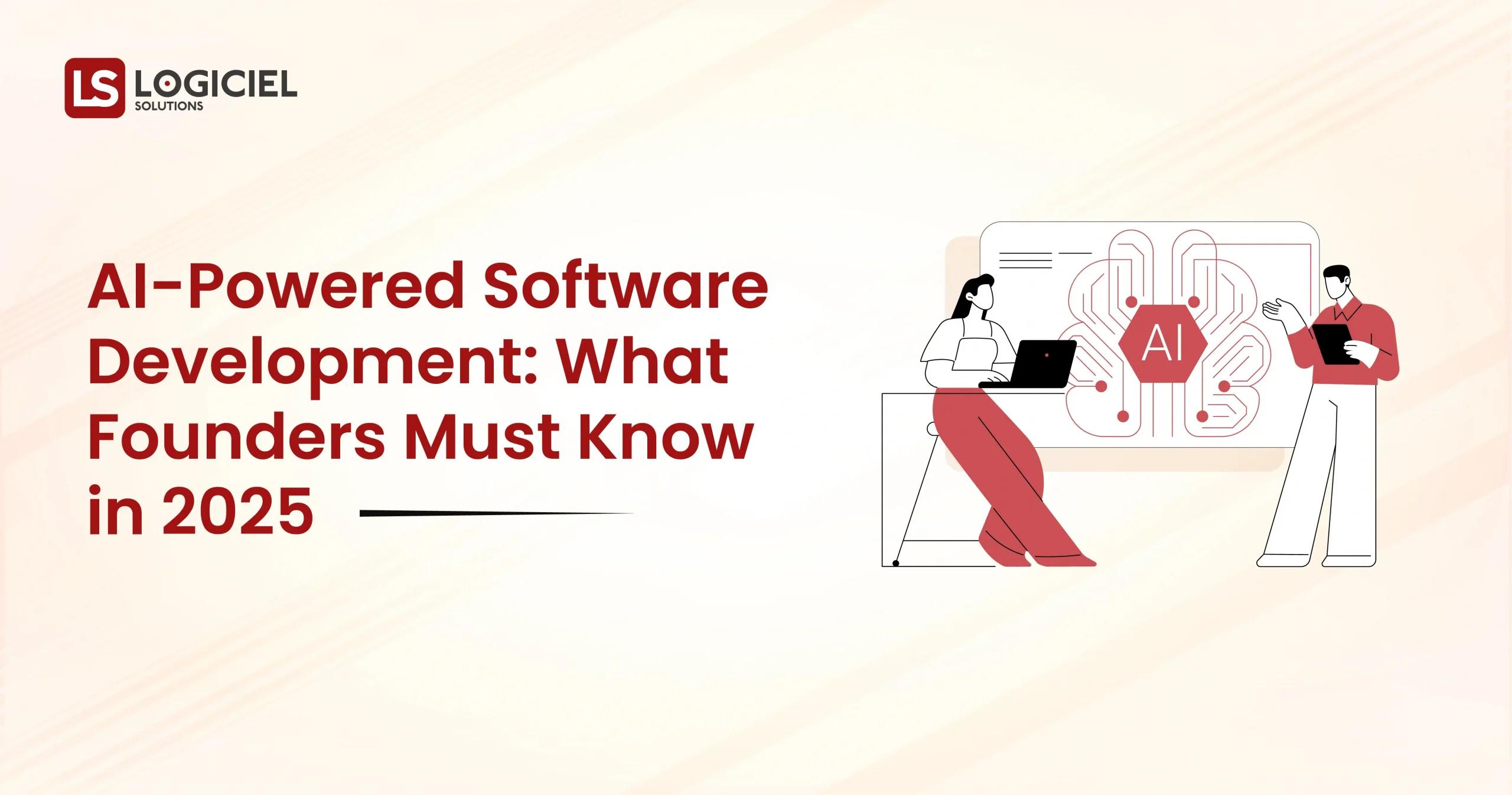 AI Powered Software Development What Founders Must Know in 2026