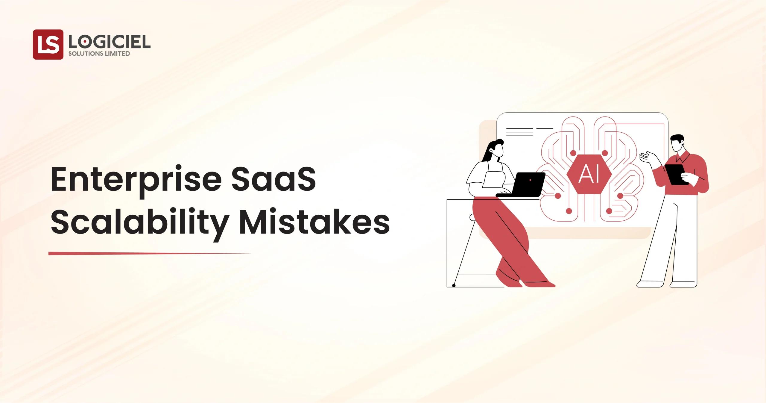 Enterprise SaaS Scalability Mistakes