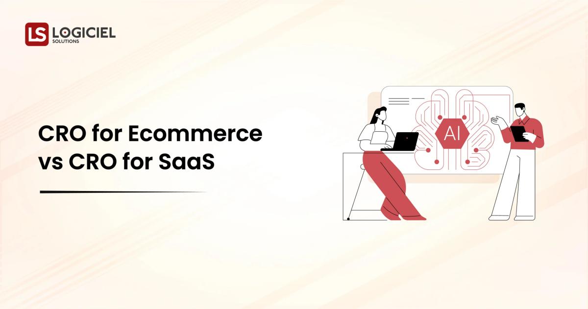 CRO for Ecommerce vs CRO for SaaS