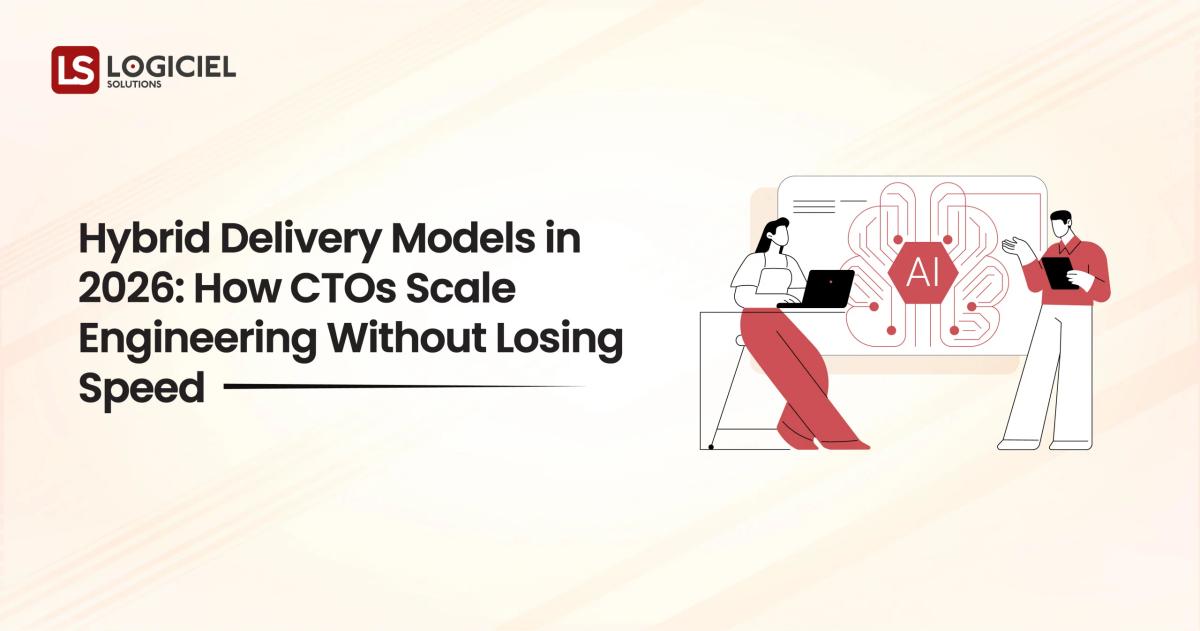 Hybrid Delivery Models in 2026 How CTOs Scale Engineering Without Losing Speed
