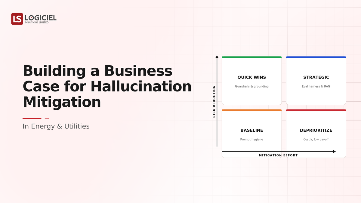 Building a Business Case for Hallucination Mitigation in Energy & Utilities