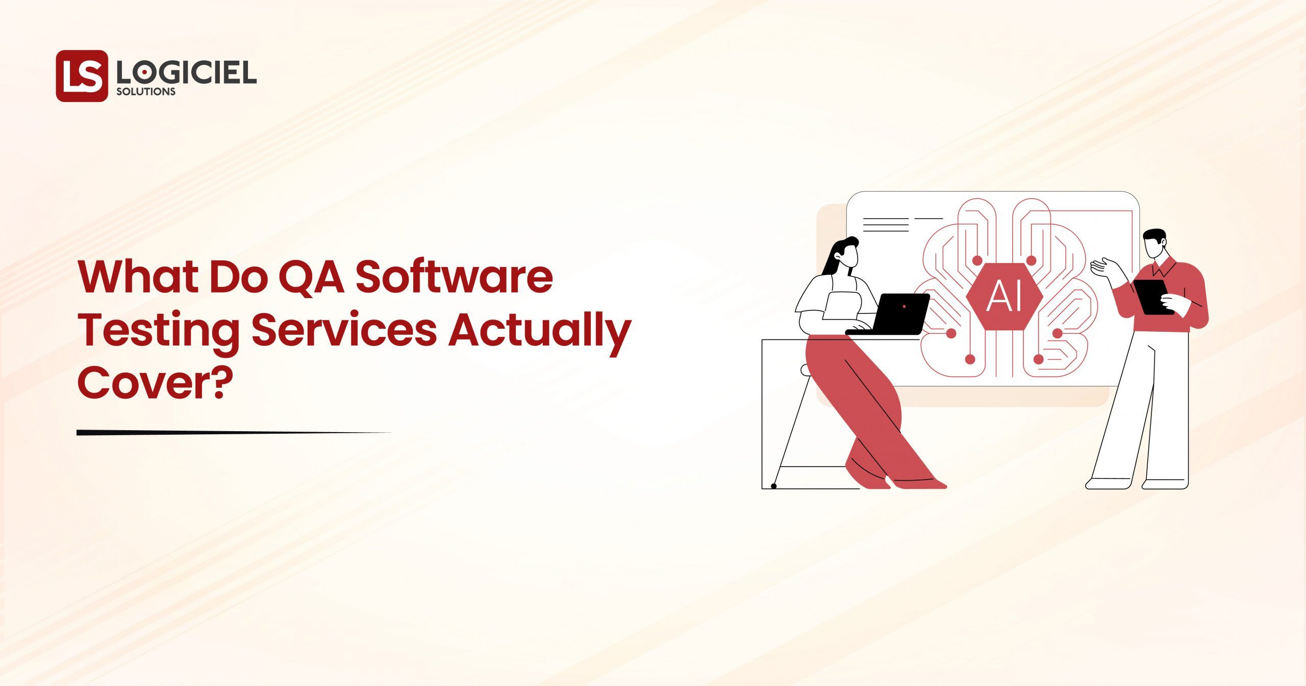 What Do QA Software Testing Services Actually Cover