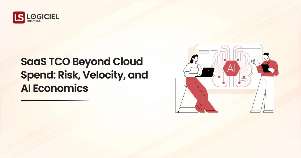 SaaS TCO: Risk, Velocity, and AI Economics