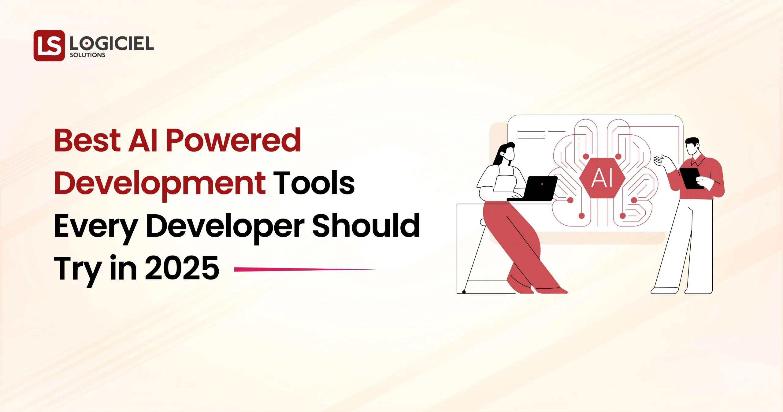 Best AI Powered Development Tools Every Developer Should Try in 2025
