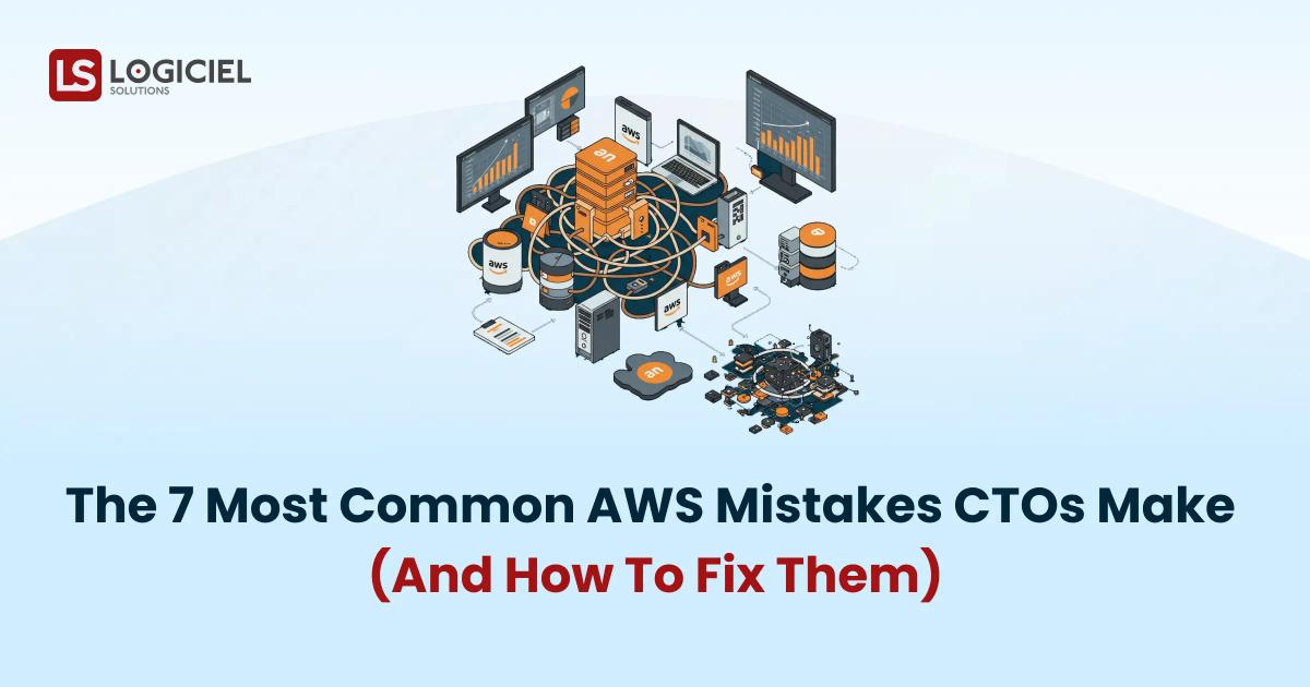 The 7 Most Common AWS Mistakes CTOs Make (And How to Fix Them)