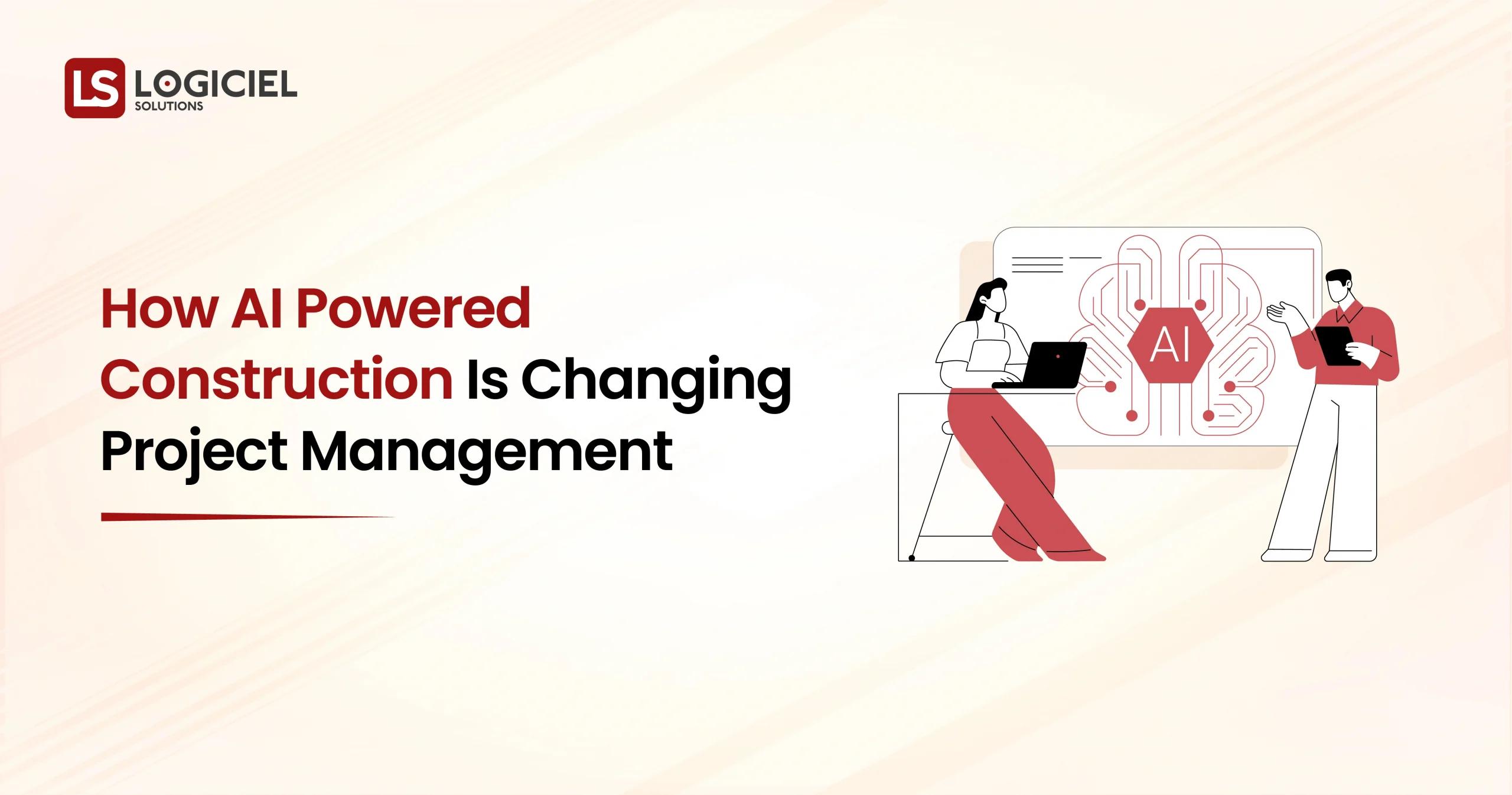 How AI Powered Construction Is Changing Project Management