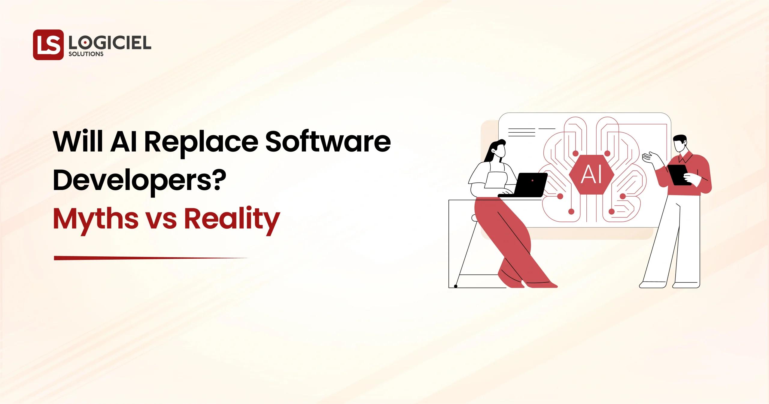 Will AI Replace Software Developers Myths vs Reality