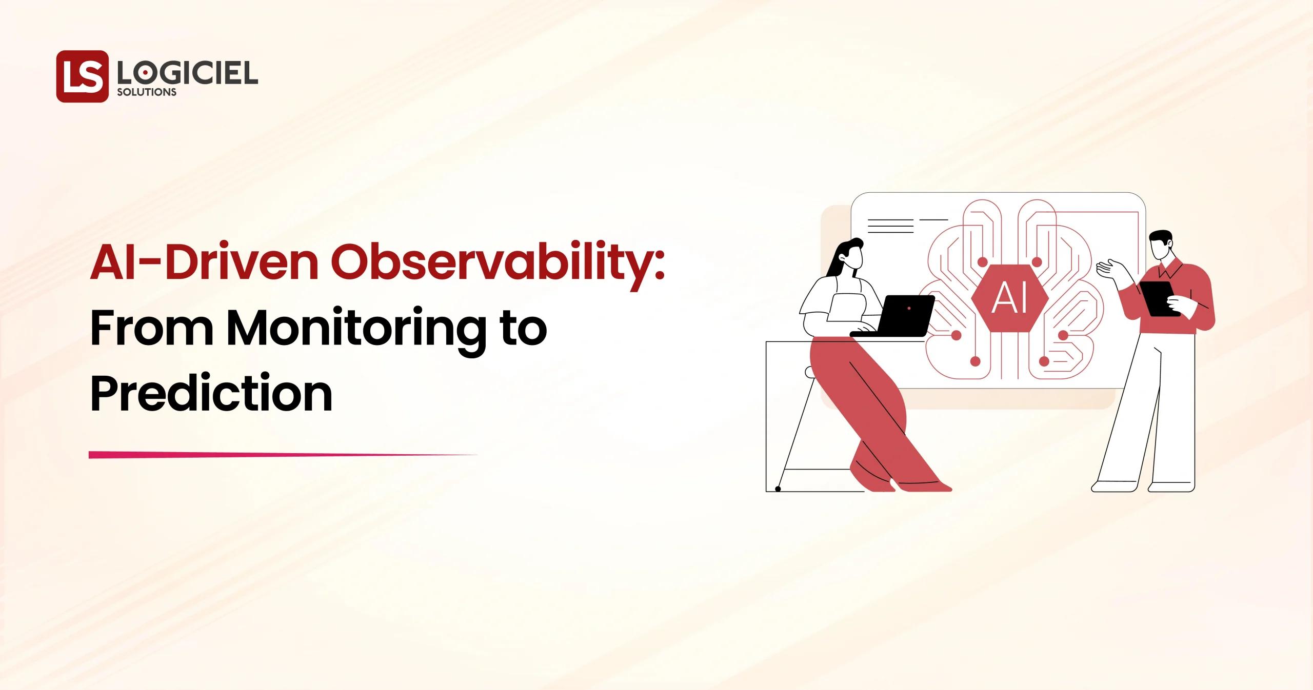 AI-Driven Observability From Monitoring to Prediction