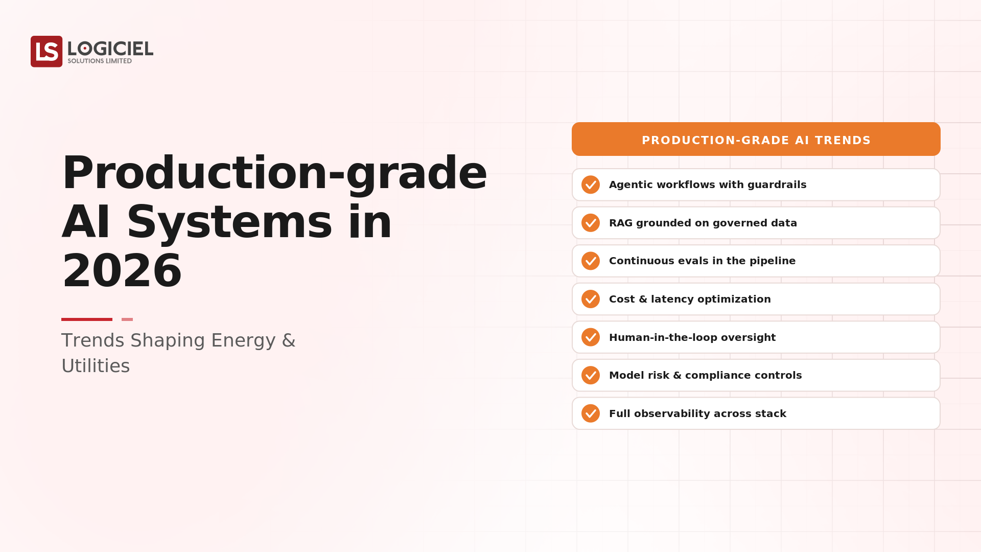 Production-Grade AI Systems in 2026: Trends Shaping Energy & Utilities
