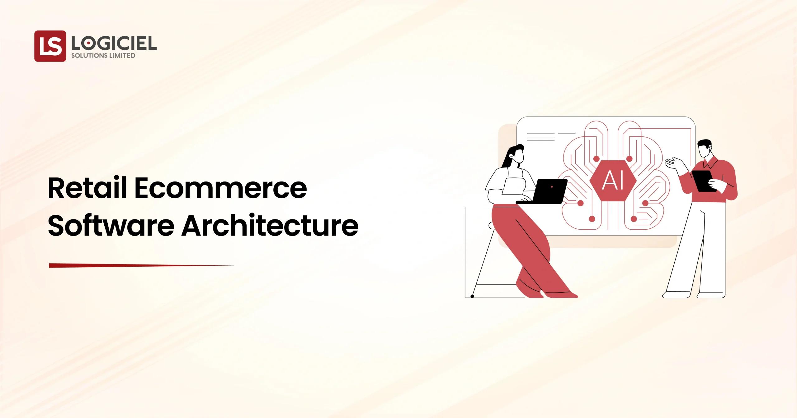 Retail Ecommerce Software Architecture
