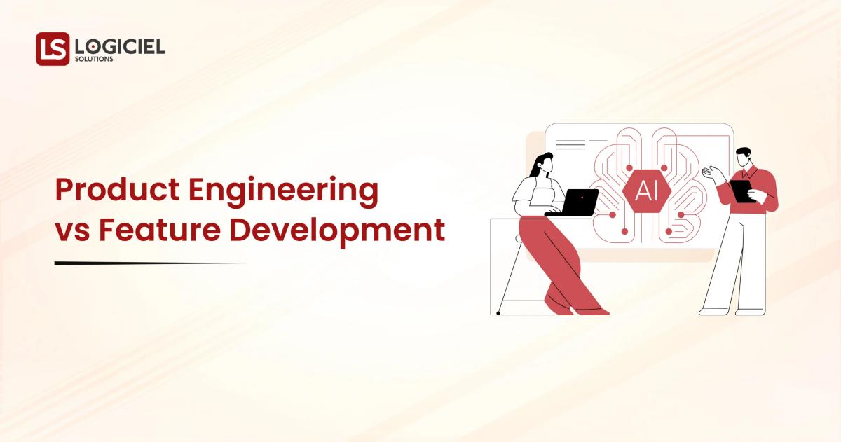 Product Engineering vs Feature Development