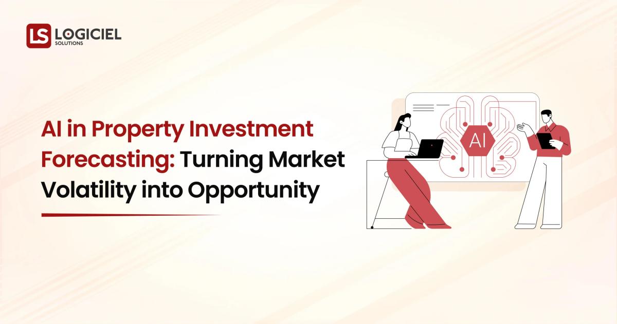 AI in Property Investment Forecasting Turning Market Volatility into Opportunity