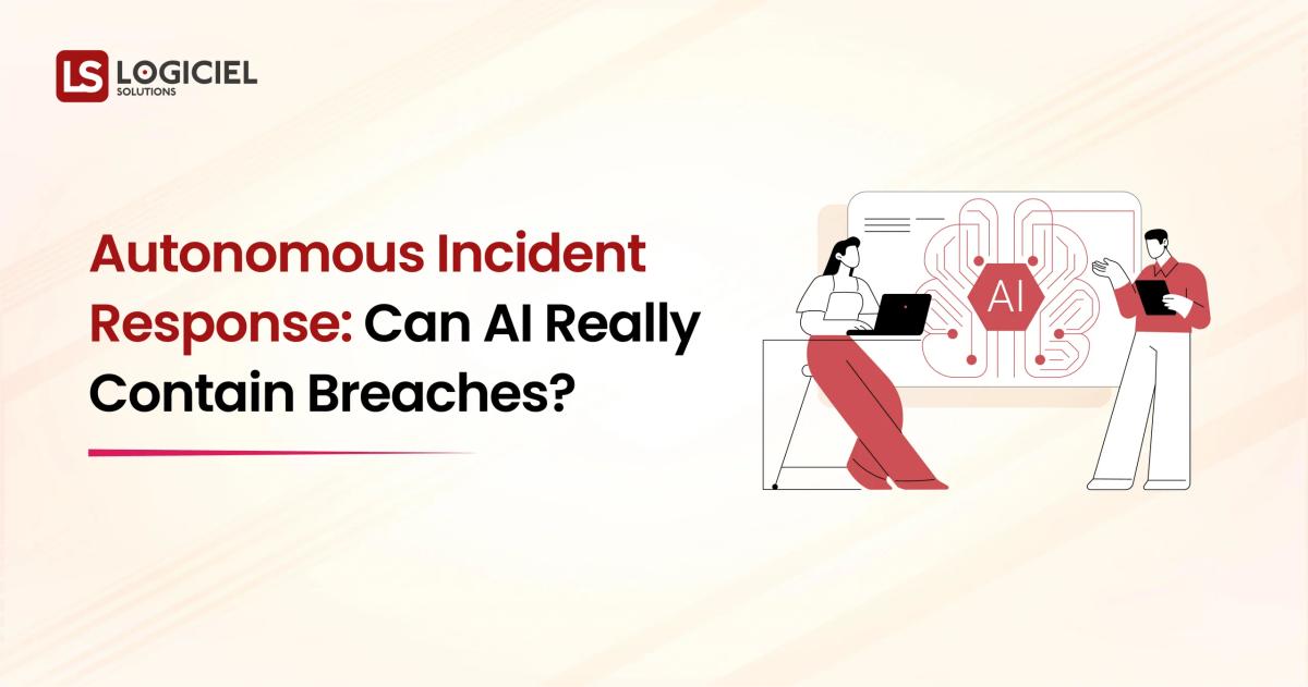 Autonomous Incident Response Can AI Really Contain Breaches