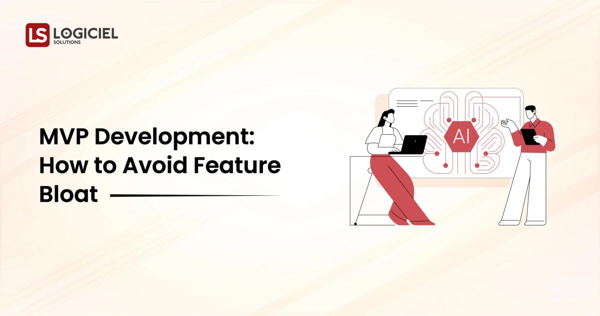 MVP Development How to Avoid Feature Bloat