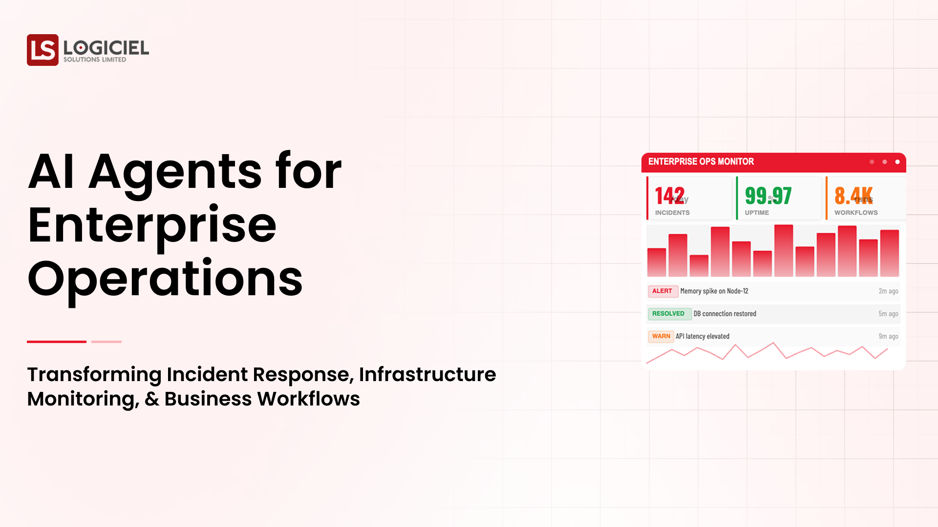 AI Agents for Enterprise Operations Transforming Incident Response, Infrastructure Monitoring, and Business Workflows