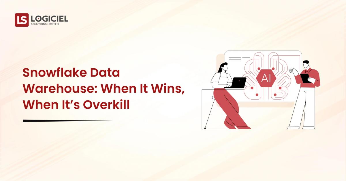 Snowflake Data Warehouse When It Wins, When It’s Overkill