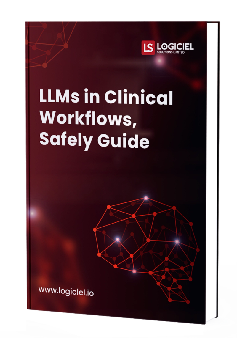 LLMs in Clinical Workflows, Safely