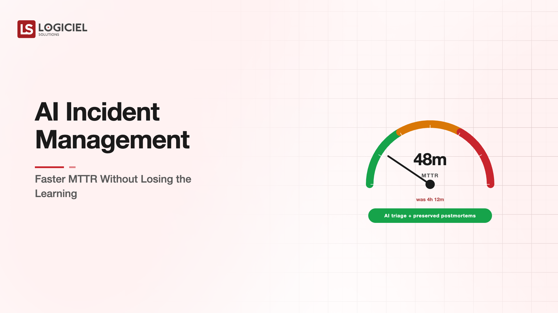 AI Incident Management: Faster MTTR Without Losing the Learning
